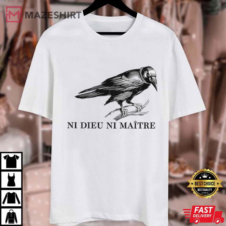 Anti Authoritarian Ni Dieu Ni Maître Anti Trump Anarchist T-Shirt Anti Authoritarian Ni Dieu Ni Maître Anti Trump Anarchist T-Shirt