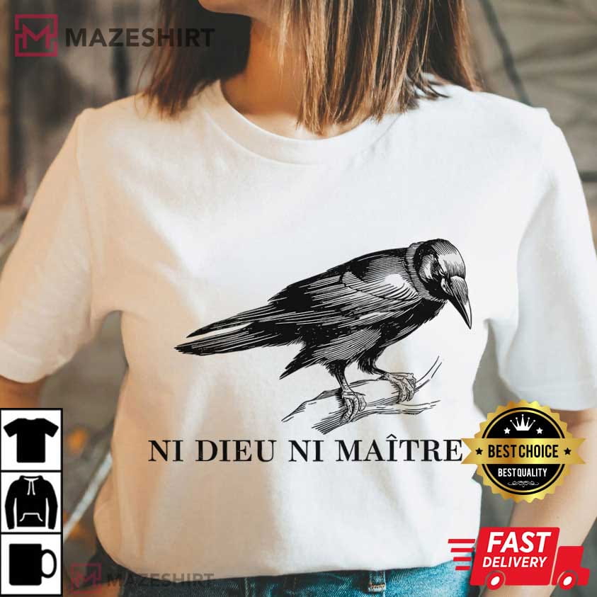 Anti Authoritarian Ni Dieu Ni Maître Anti Trump Anarchist T-Shirt Anti Authoritarian Ni Dieu Ni Maître Anti Trump Anarchist T-Shirt