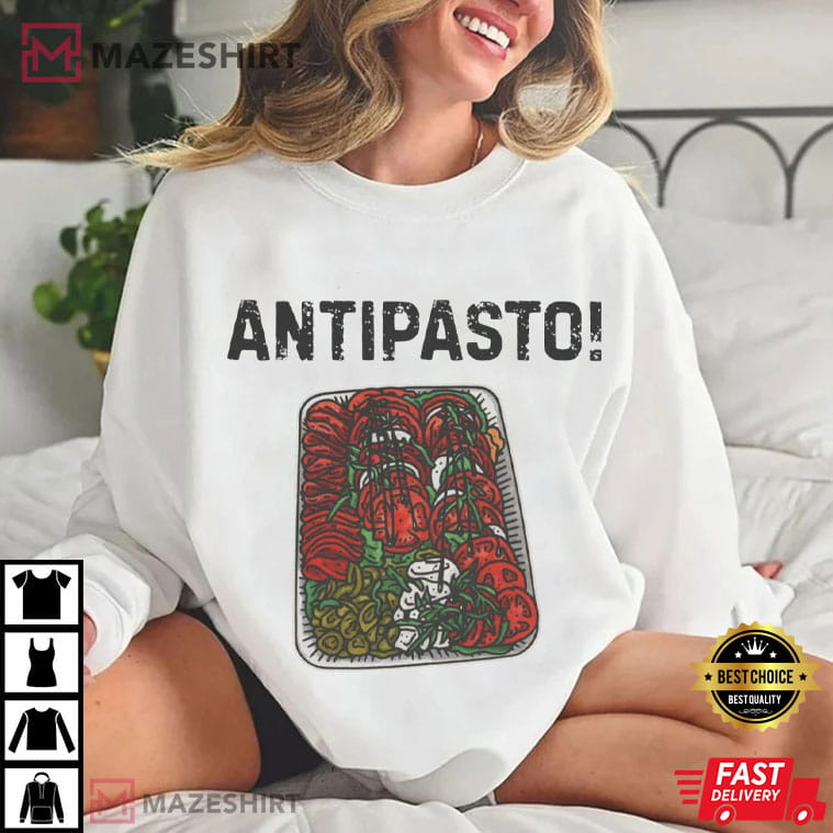 Antipasto Funny Italian Food Lovers T-Shirt Antipasto Funny Italian Food Lovers T-Shirt