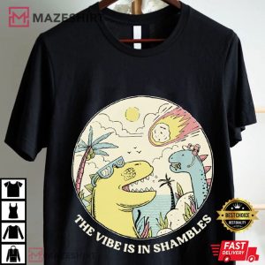 The Vibe Is In Shambles Funny Mental Health Dinosaur Meme T Shirt (4)