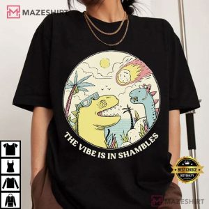 The Vibe Is In Shambles Funny Mental Health Dinosaur Meme T Shirt (1)