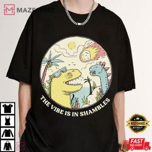 The Vibe Is In Shambles Funny Mental Health Dinosaur Meme T Shirt (2)