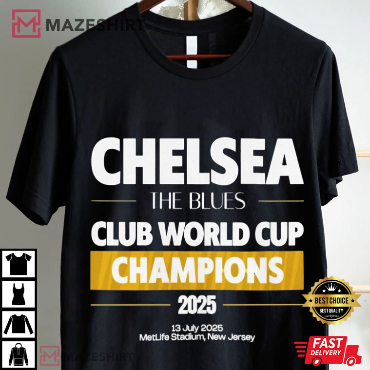 Chelsea Club World Cup Champions Football Fan Gift T-Shirt Chelsea Club World Cup Champions Football Fan Gift T-Shirt