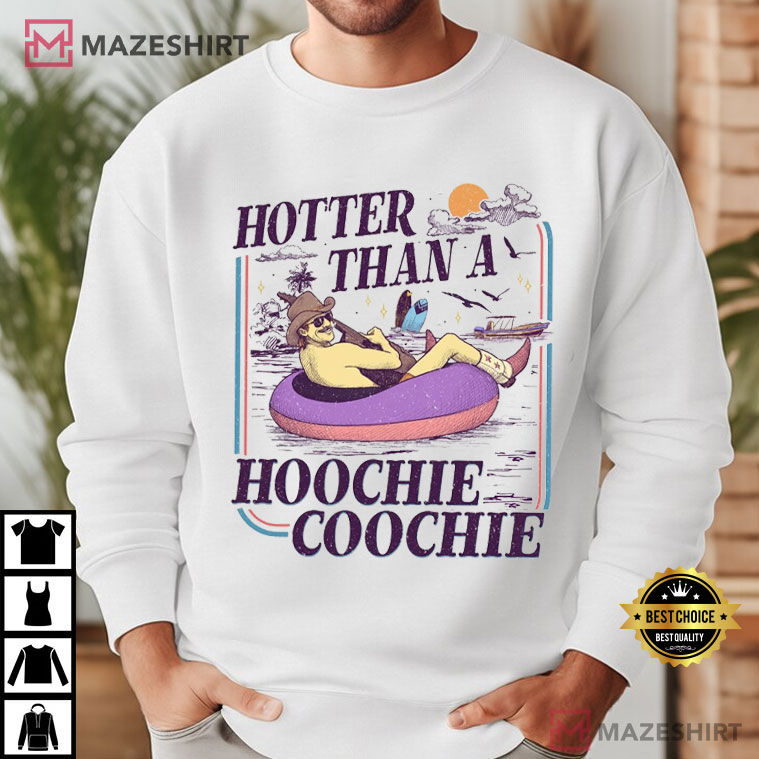Country Music Hotter Than A Hoochie Coochie Music Lover T-Shirt Country Music Hotter Than A Hoochie Coochie Music Lover T-Shirt