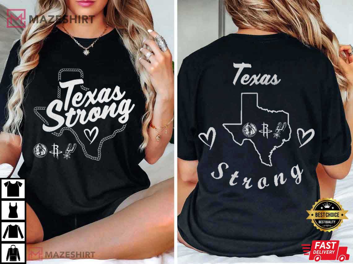 Dallas Mavericks Houston Rockets San Antonio Spurs NBA Texas Strong T-Shirt Dallas Mavericks Houston Rockets San Antonio Spurs NBA Texas Strong T-Shirt