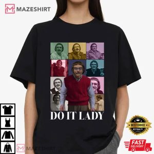 Funny Do It Lady Chit Viral Humor Meme T Shirt (3)