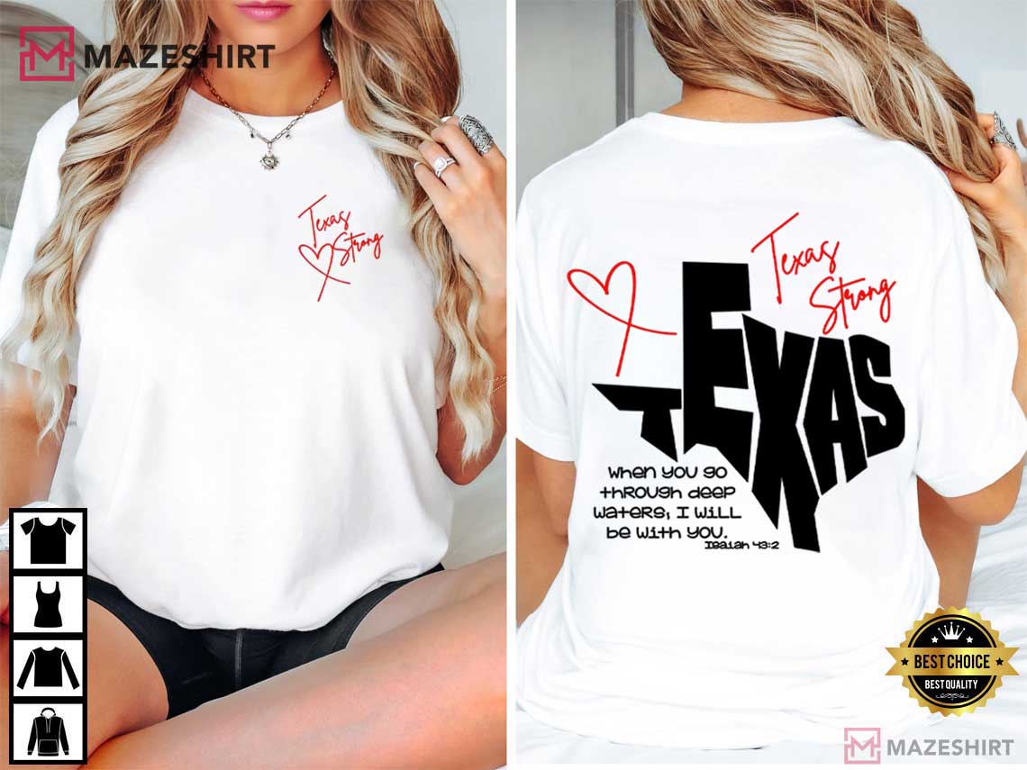 Texas Strong Bible Verse Flood Relief Pray For Texas T-Shirt Texas Strong Bible Verse Flood Relief Pray For Texas T-Shirt