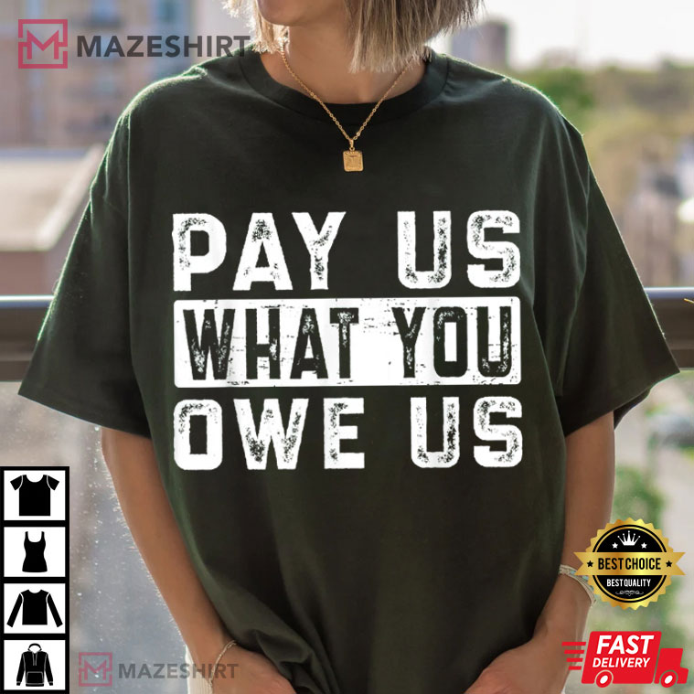 Pay Us What You Owe Us Caitlin Clark WNBA Sports T-Shirt Pay Us What You Owe Us Caitlin Clark WNBA Sports T-Shirt