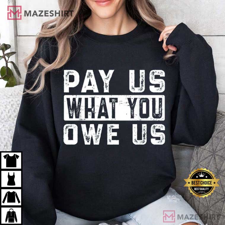 Pay Us What You Owe Us Caitlin Clark WNBA Sports T-Shirt Pay Us What You Owe Us Caitlin Clark WNBA Sports T-Shirt
