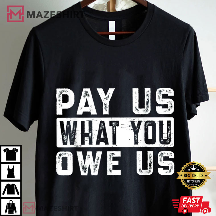 Pay Us What You Owe Us Caitlin Clark WNBA Sports T-Shirt Pay Us What You Owe Us Caitlin Clark WNBA Sports T-Shirt