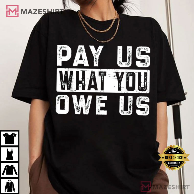 Pay Us What You Owe Us Caitlin Clark WNBA Sports T-Shirt Pay Us What You Owe Us Caitlin Clark WNBA Sports T-Shirt