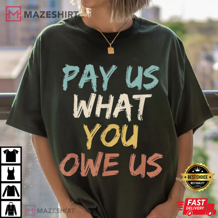 Support WNBA Pay Us What You Owe Us Basketball T-Shirt Support WNBA Pay Us What You Owe Us Basketball T-Shirt