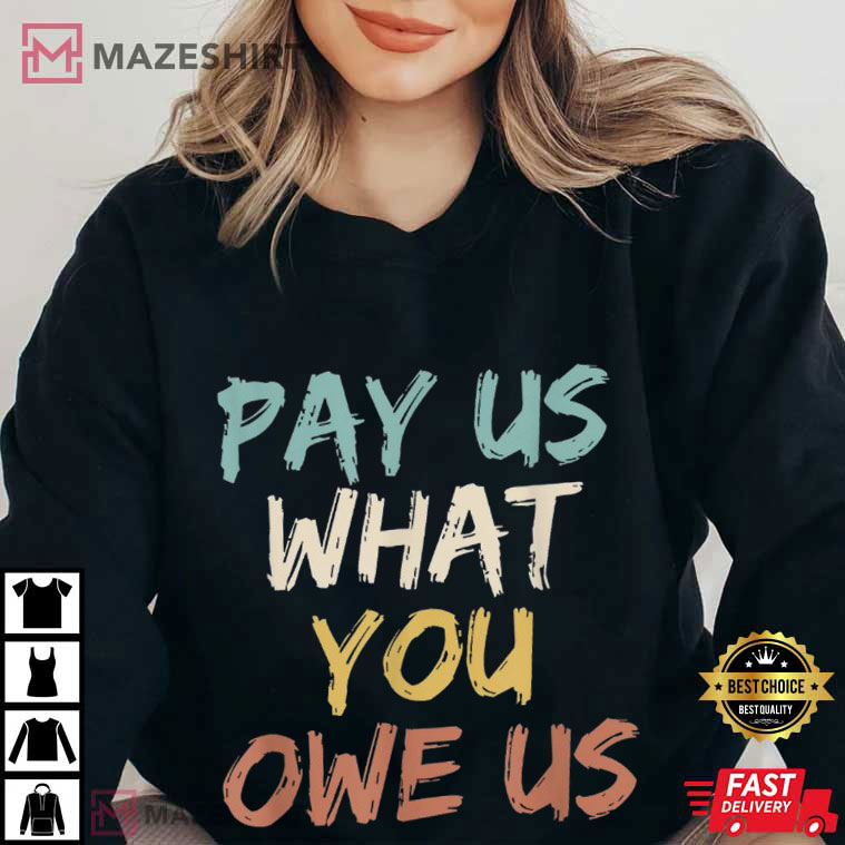Support WNBA Pay Us What You Owe Us Basketball T-Shirt Support WNBA Pay Us What You Owe Us Basketball T-Shirt
