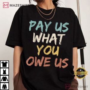 Support WNBA Pay Us What You Owe Us Basketball T Shirt (3)