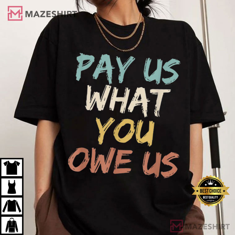 Support WNBA Pay Us What You Owe Us Basketball T-Shirt Support WNBA Pay Us What You Owe Us Basketball T-Shirt