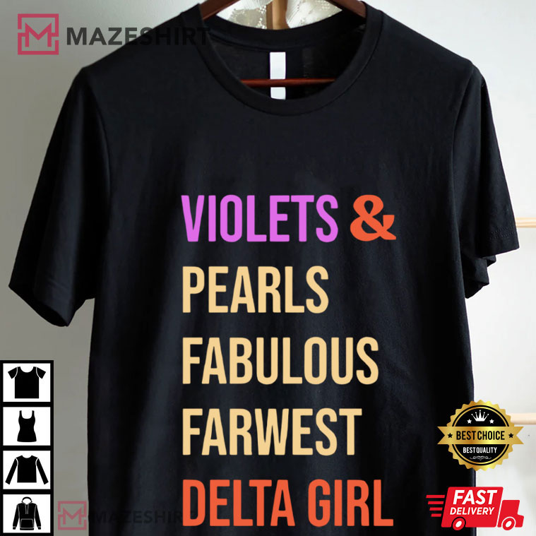 Violets And Pearls Fabuluos Farwest Delta Girl T-Shirt Violets And Pearls Fabuluos Farwest Delta Girl T-Shirt