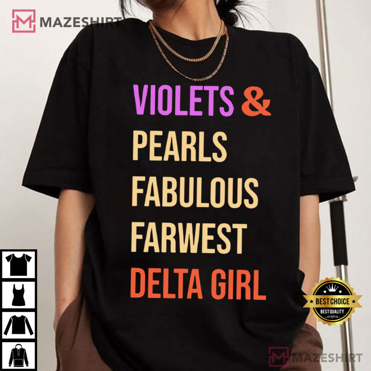 Violets And Pearls Fabuluos Farwest Delta Girl T-Shirt Violets And Pearls Fabuluos Farwest Delta Girl T-Shirt