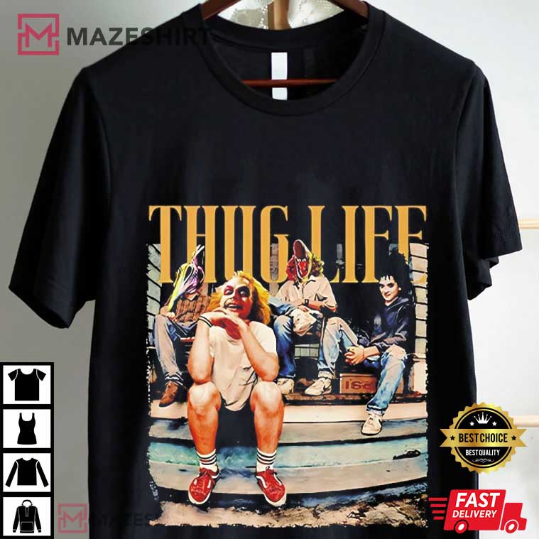 Thug Life Beetlejuice Halloween Horror Scary T-Shirt Thug Life Beetlejuice Halloween Horror Scary T-Shirt