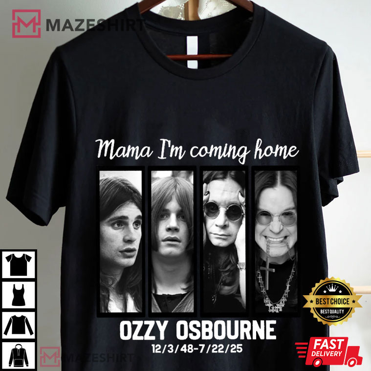 RIP Ozzy Osbourne Mama I'm Coming Home Black Sabbath T-Shirt RIP Ozzy Osbourne Mama I'm Coming Home Black Sabbath T-Shirt