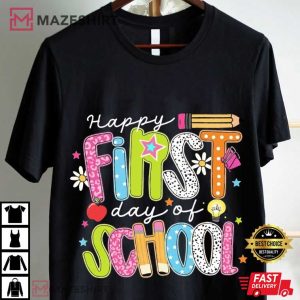 Happy First Day Of School Teacher Back To School T Shirt (1)
