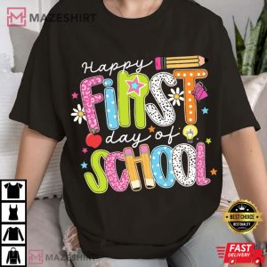 Happy First Day Of School Teacher Back To School T Shirt (2)