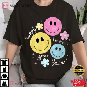 Happy To See Your Face Back To School Cute Teacher Gift T Shirt (2)