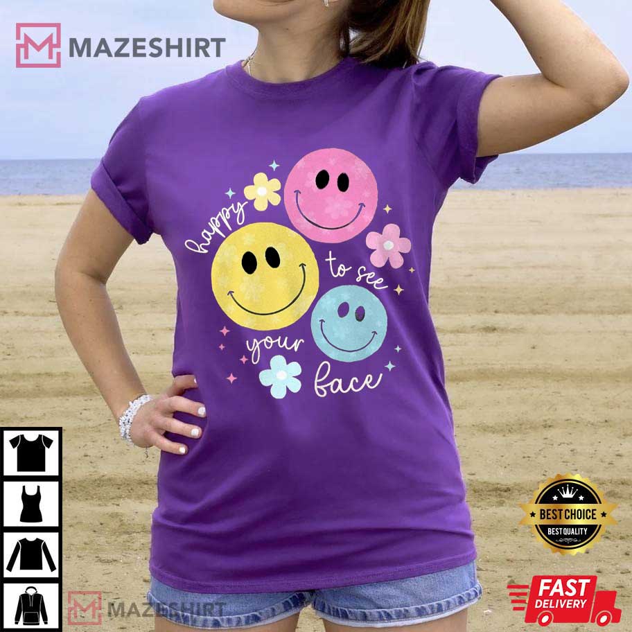 Happy To See Your Face Back To School Cute Teacher Gift T-Shirt Happy To See Your Face Back To School Cute Teacher Gift T-Shirt