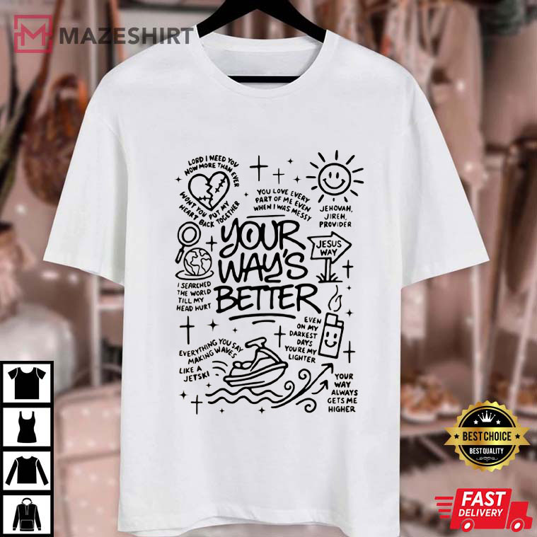 Your Way Is Better Proverbs 16 9 Christian Bible Verse T-Shirt Your Way Is Better Proverbs 16 9 Christian Bible Verse T-Shirt