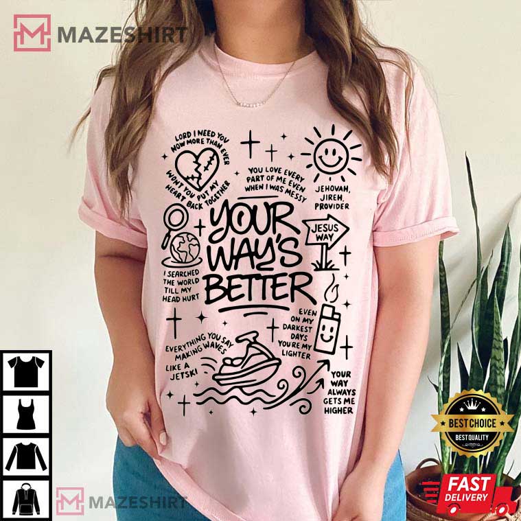 Your Way Is Better Proverbs 16 9 Christian Bible Verse T-Shirt Your Way Is Better Proverbs 16 9 Christian Bible Verse T-Shirt