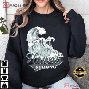 Hawaii Strong 2025 Pray For Hawaii Tsunami Survivor T Shirt (4)