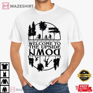 Welcome To The Upside Down Demogorgon Stranger Thing Hawkins T-Shirt