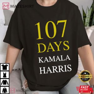 107 Days Of Hope Kamala Harris Appreciation Political Message T-Shirt 107 Days Of Hope Kamala Harris Appreciation Political Message T-Shirt