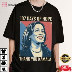 107 Days Of Hope Thank You Kamala Political Message Supporter T Shirt (3)
