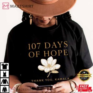 Kamala Harris 107 Days Of Hope Thank You Kamala Political Memoir T