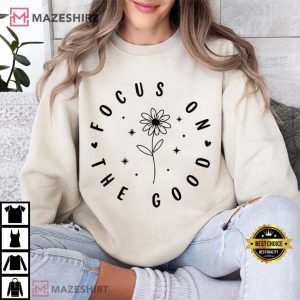 Focus On The Good Motivational Quotes Inspirational Mental Health T (4)