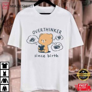 Mocha Bear Overthinker Since Birth Cute Funny T Shirt (1)