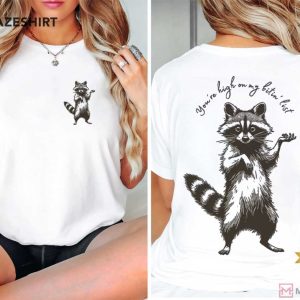 You Are High On My Bitin’ List Rabies Funny Raccoon T-Shirt