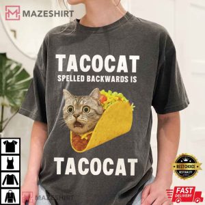 Cat Lover Tacocat Spelled Backwards Is Tacocat Funny Palindrome Cat Meme Comfort Colors T-Shirt Cat Lover Tacocat Spelled Backwards Is Tacocat Funny Palindrome Cat Meme Comfort Colors T-Shirt