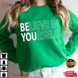 Believe In Yourself Teacher Motivational Funny Positive T Shirt (4)