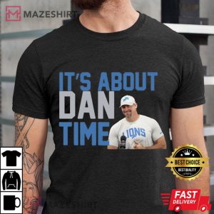 Detroit Lions Football It’s About Dan Time Dan Campbell T-Shirt