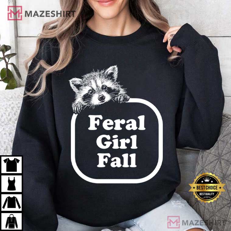 Feral Girl Fall Autumn Aesthetic Raccoon Graphic Funny T-Shirt Feral Girl Fall Autumn Aesthetic Raccoon Graphic Funny T-Shirt