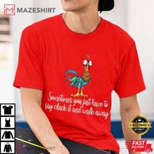 Chicken Sometimes You Just Have To Say Cluck It And Walk Away Funny Q (4)