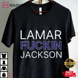 Lamar Fuckin Jackson Baltimore Ravens Football T Shirt (1)