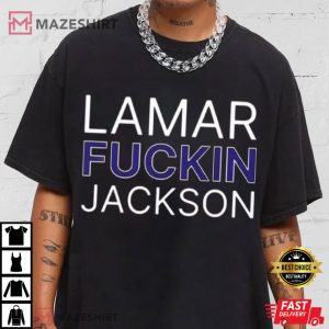 Lamar Fuckin Jackson Baltimore Ravens Football T-Shirt