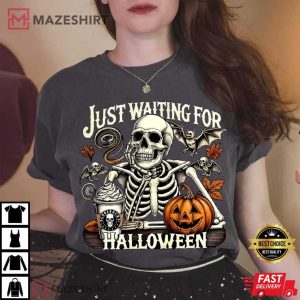 Just Waiting For Halloween Tis The Season Funny Skeleton Comfort Colors T-Shirt