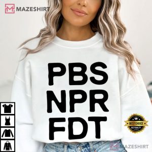 Anti Trump PBS NPR FDT Resistance Tyranny Support Public Broadcasting T Shirt (4)