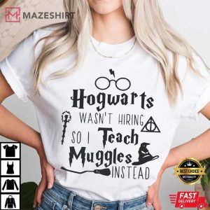 Harry Potter Hogwarts Wizarding World Funny Muggle Teacher T-Shirt