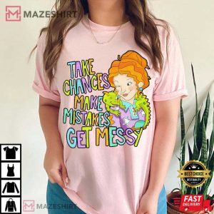 Take Chances Make Mistakes Get Messy Miss Frizzle Teacher T Shirt (1 (3)