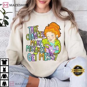 Take Chances Make Mistakes Get Messy Miss Frizzle Teacher T Shirt (1 (4)