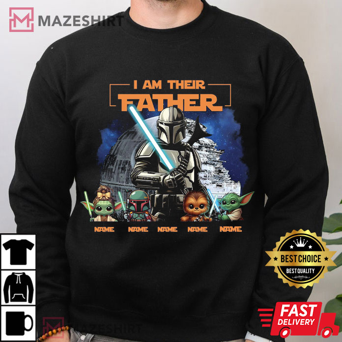 I Am Their Father Star Wars Movie Fathers Day Custom T-Shirt I Am Their Father Star Wars Movie Fathers Day Custom T-Shirt